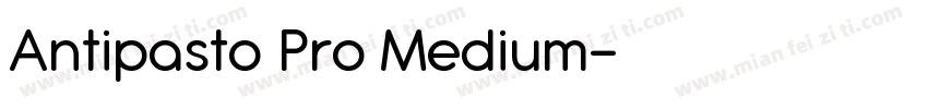 Antipasto Pro Medium字体转换